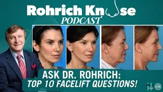 Ask Dr. R  - ￼ Top 10 Facelift Questions!