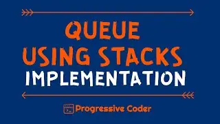 Implementing a Queue using Stacks - The Easy Solution!!