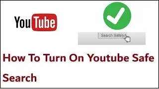 How To Turn On Youtube Safe Search