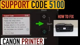 Canon Support Code 5100 - How To Fix ?