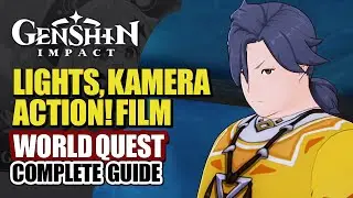 Lights, Kamera, Action! World Quest Guide | Akatanga Movie Filming In Natlan | Genshin Impact 5.0