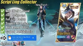 New Script Ling Collector No Password | Full Effects & Sounds | Update New Patch MLBB