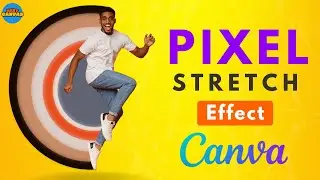 How to Create Pixel Stretch Effect in Canva | Pixel Stretch Canva Tutorial