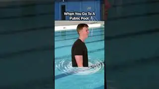 When You Go To A Public Pool 
