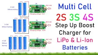 How to Use and Connect Multi Cell 2S 3S 4S Step Up Boost Charger for LiPo & Li-Ion Batteries
