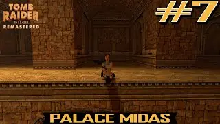 Tomb Raider I Remastered - Palace Midas (No Commentary) [PC]