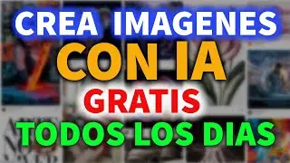 Genera Imágenes con IA Gratis Todos los Dias│ Inteligencia Artificial para Generar Imagenes Gratis