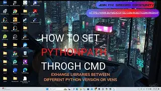 How to set PYTHONPATH through CMD | Exchange libraries between different Python Versions or VENVS