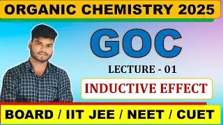 COMPLETE GOC - 01 || ORGANIC CHEMISTRY  2025 || STATE BOARD , CBSE,  IIT JEE , NEET , CUET