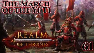 Mount & Blade II: Bannerlord | Realm of Thrones 5.3 | The March of the Yi Ti | Part 61