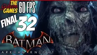 Прохождение Batman: Arkham Knight на Русском [PС|60fps] - Часть 32 (Лицо страха) ФИНАЛ Сюжета.