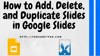 How to Add, Delete, and Duplicate Slides In Google Slides