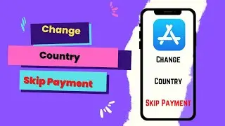 How To Change Country in App Store without Credit Card