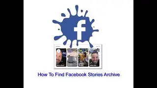 How To Find Facebook Stories Archive