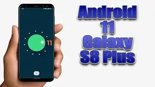 Install Android 11 on Galaxy S8 Plus (LineageOS 18.1) - How to Guide!