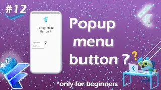 Popup menu button | Flutter settings menu | Flutter Popup Menu