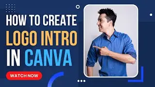 How to Create Logo Animation Intro in Canva 2022 | Motion Logo Intro in Canva | Canva Logo tutorial