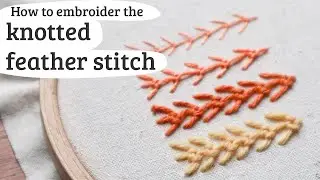 knotted feather stitch embroidery tutorial