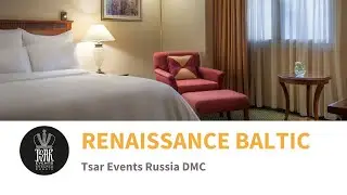 RENAISSANCE BALTIC HOTEL – Luxury hotel in historical city center of  St. Petersburg, Russia
