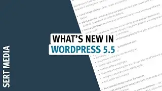 What's New In WordPress 5.5 - Block Editor Changes - Native Lazy Load - XML Sitemaps Coming To Core