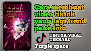 cara bikin video tiktok yang lagi trend pake foto