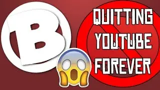 Quitting YouTube Forever || ItsMeBrandon