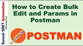 #9 How to Create Bulk Edit in Postman | how to manage params and Header Variables in Postman