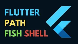 Add Flutter Path On Fish Shell