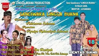 LIVE STREAMING SANDIWARA LINGGA BUANA  Manggungan, Minggu 18 Juni 2023  Pentas siang 2