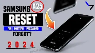 How To Hard Reset Samsung Galaxy A25 5G | Galaxy A25 5G Hard Reset Remove the PIN, Password | No pc.