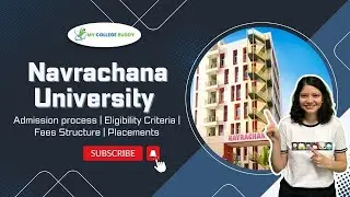 Navrachana University Full Review: Courses | Fees | Admission Process | Eligibility Critera!