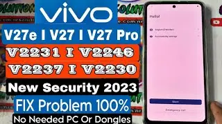 VIVO V27e V27 V27 Pro I V2231 V2246 V2237 V2230 FRP Bypass Without PC New Security 2023 100% Work