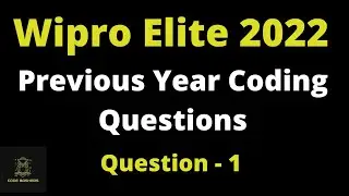 Ques1 Wipro Elite NTH Previous Year Coding Questions | Wipro 2022 Batch