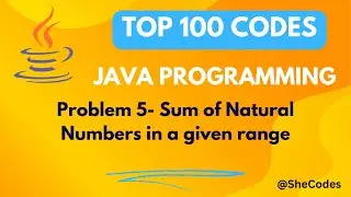 Sum Of Natural Numbers In a Given Range | JAVA | TOP 100 CODES