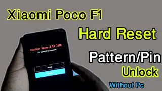 Xiaomi Poco F1 hard reset | Pattern/Pin unlock Pocophone F1 | Poco F1 Screen Lock remove Without pc