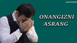 Onangizni qarang Ilyos Yunusiydan ta'sirli | Онангизни каранг  Илёс Юнусийдан