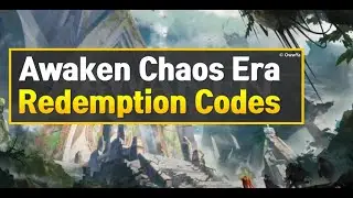 Awaken Chaos Era Codes May 2022
