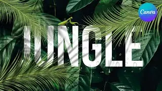 Jungle Text Effect Tutorial in Canva