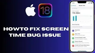 How To Fix Screen Time Bug Issue In IPhone Or IPad After IOS 18 Update ||simple Fixes|| [2024]