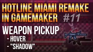 Hotline Miami Remake in GameMaker Studio #11 - Weapon pickup hover