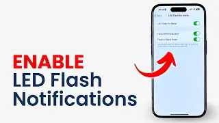 How to Enable LED Flash Notifications on ANY iPhone