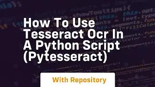 How to use tesseract ocr in a python script pytesseract