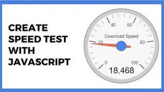 How To Create Internet Speed Test Using JavaScript