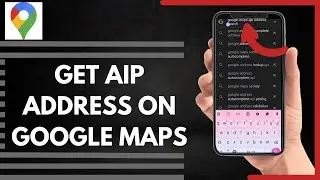 How To Get Aip Address On Google Maps