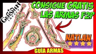 ⚔️COMO conseguir TODAS las ARMAS F2P en Natlan 🔥 Guía rápida de farmeo armas GRATIS | Genshin Impact