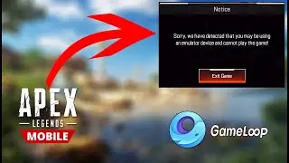 How to Fix Apex Mobile Emulator Detection Problem On gameloop emulator