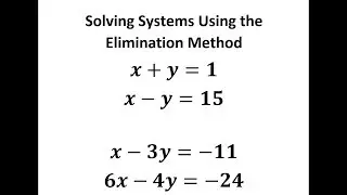 How to solve a system using the elimination method  2 examples