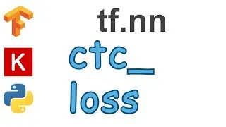 123: ctc loss | TensorFlow | Tutorial