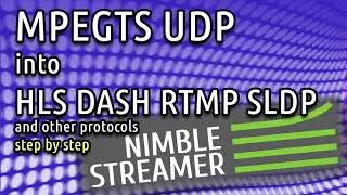 Convert MPEG-TS UDP into HLS, MPEG-DASH, RTMP and other protocols