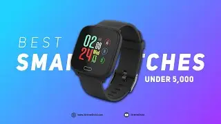 Top 5 Best Smartwatch Under 5000 Rs in India (2020 Buyer’s Guide)